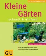 ISBN 9783774254435: Kleine Gärten schnell & einfach