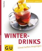 ISBN 9783774254473: Winterdrinks – 22 mal heißes Vergnügen