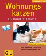 ISBN 9783774256637: Wohnungskatzen glücklich & gesund