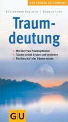 ISBN 9783774256989: Traumdeutung - mit über 100 Traumsymbolen, Träume selbst deuten und verstehen, die Botschaft der Träume nutzen