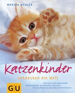 Katzenkinder entdecken die Welt