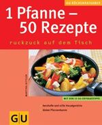 ISBN 9783774260573: 1 Pfanne - 50 Rezepte . KüchenRatgeber neu