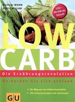 ISBN 9783774267428: Low Carb - Die Ernährungsrevolution