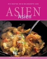 ISBN 9783774267978: Die besten Originalrezepte aus Asien