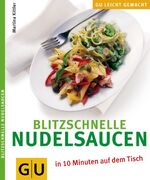 Blitzschnelle Nudelsaucen