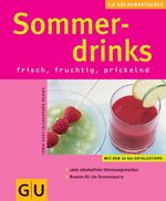 Sommerdrinks – Frisch, fruchtig, prickelnd. Viele alkoholfreie Stimmungsmacher. Bowlen für die Sommerparty. Mit den 10 GU-Erfolgstipps