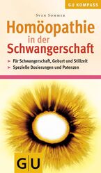 ISBN 9783774269385: Homöopathie in der Schwangerschaft (GU Kompasse Partnerschaft & Familie)