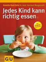 ISBN 9783774274143: Jedes Kind kann richtig essen