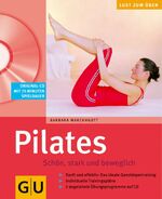 ISBN 9783774277298: Pilates. Schön, stark und beweglich (ohne CD)