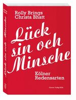 ISBN 9783774306325: Lück sin och Minsche - Kölner Redensarten