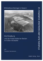 ISBN 9783774936553: Die Büraburg und das Fritzlar-Waberner Becken im frühen Mittelalter - Siedlungsarchäologische Untersuchungen zur Zentralort-Umfeld-Problematik