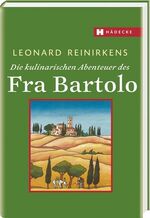 ISBN 9783775001731: die kulinarischen abenteuer des fra bartolo