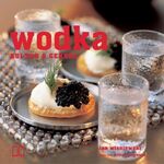 Wodka - Kultur & Genuss