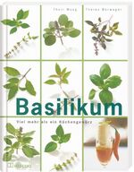 Basilikum - Viel mehr als ein Küchengewürz