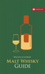 ISBN 9783775005104: Malt Whisky Guide: Führer zu den Quellen