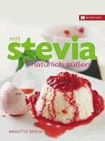 ISBN 9783775005661: Mit Stevia natürlich süßen