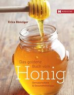 ISBN 9783775006552: Das Goldene Buch vom Honig