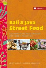 ISBN 9783775006866: Bali & Java Street Food - Kulinarische Reiseskizzen mit vielen Rezepten