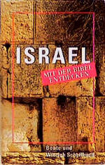 ISBN 9783775120746: Israel mit der Bibel entdecken