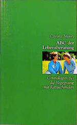 Christa Meves: Das ABC der Lebensberatun Christa Meves: Das ABC der Lebensberatun