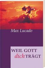 ISBN 9783775130967: Weil Gott dich trägt