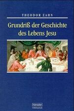 ISBN 9783775132749: Grundriss der Geschichte des Lebens Jesu