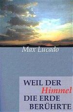 ISBN 9783775134637: Weil der Himmel die Erde berührte