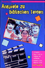 ISBN 9783775136181: Praxisbuch Anspiele zu biblischen Texten