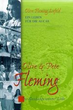ISBN 9783775136655: Olive & Pete Fleming – Ein Leben für die Aucas - Die Geschichte unserer Liebe