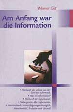 ISBN 9783775137027: Am Anfang war die Information