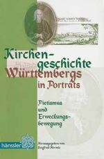 ISBN 9783775137041: Kirchengeschichte Württembergs in Porträts - Pietismus und Erweckungsbewegung