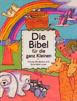 ISBN 9783775137201: Die Bibel für die ganz Kleinen