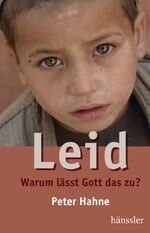 ISBN 9783775137843: Leid - Warum lässt Gott das zu? - Motiv Porträt