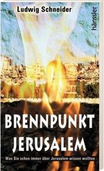 ISBN 9783775139335: Brennpunkt Jerusalem - Was Sie schon immer über Jerusalem wissen wollten