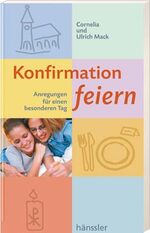 ISBN 9783775139786: Konfirmation feiern – Anregungen für einen besonderen Tag