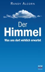 ISBN 9783775144070: Der Himmel - Was uns dort wirklich erwartet