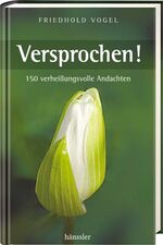 ISBN 9783775144896: Versprochen! 150 verheißungsvolle Andachten