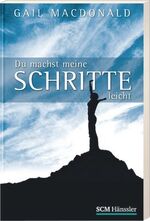 ISBN 9783775148887: Du machst meine Schritte leicht