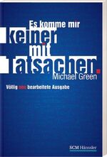 ISBN 9783775149051: Es komme mir keiner mit Tatsachen – Völlig neu bearbeitete Ausgabe