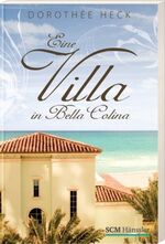 ISBN 9783775152419: Eine Villa in Bella Colina