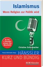 ISBN 9783775152594: Islamismus - Wenn Religion zur Politik wird