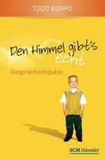 ISBN 9783775154604: Den Himmel gibt's echt - Gesprächsimpulse