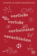 ISBN 9783775154864: Verliebt, verlobt, verheiratet, verschieden