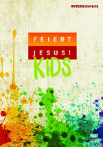Daniel Jakobi: Feiert Jesus! Kids - Lied