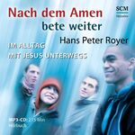 ISBN 9783775156394: Nach dem Amen bete weiter - Hörbuch - Im Alltag mit Jesus unterwegs