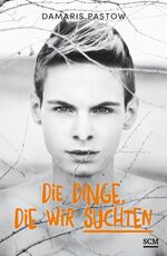 ISBN 9783775157339: Die Dinge, die wir suchten