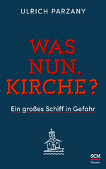 Was nun, Kirche? Was nun, Kirche?