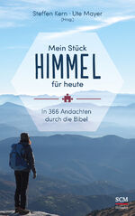 ISBN 9783775159968: Mein Stück Himmel für heute – In 366 Andachten durch die Bibel