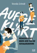 ISBN 9783775161183: Aufgeklärt – Pädagogisches Know-how für die Sexualerziehung