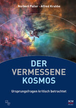 ISBN 9783775161862: Der vermessene Kosmos – Ursprungsfragen kritisch betrachtet